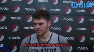克林根:我告诉杨瀚森保持耐心 训练我会疯抢前场板他要努力卡位